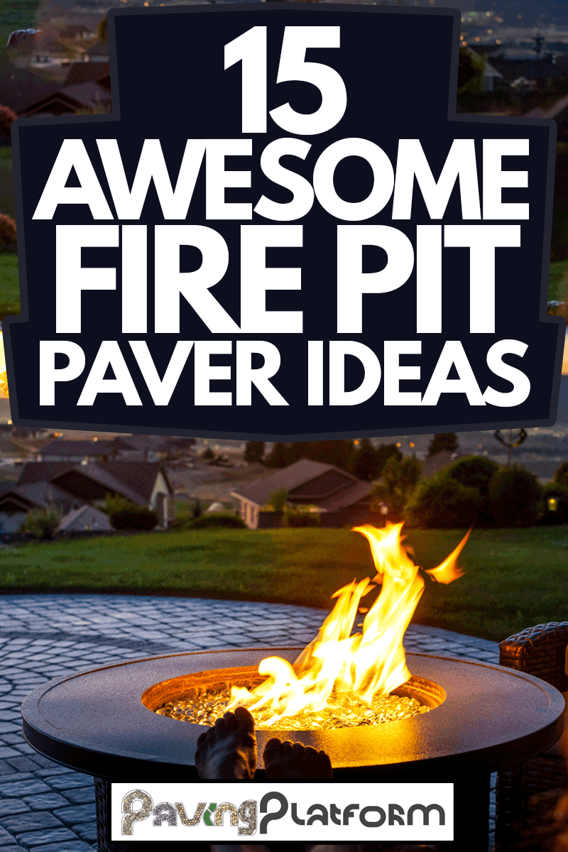 A woman relaxes by a roaring firepit on a paver patio at sunset overlooking, 15 Awesome Fire Pit Paver Ideas