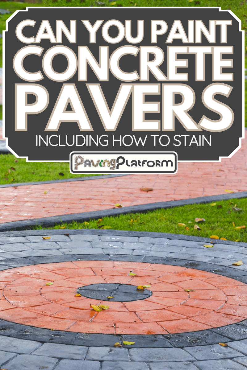 A painted concrete paver walkway in the park, Can You Paint Concrete Pavers? [And How To Including How To Stain]