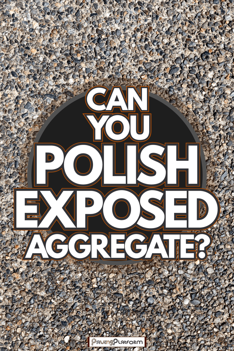 Exposed aggregates decorated for a wall, Can You Polish Exposed Aggregate?