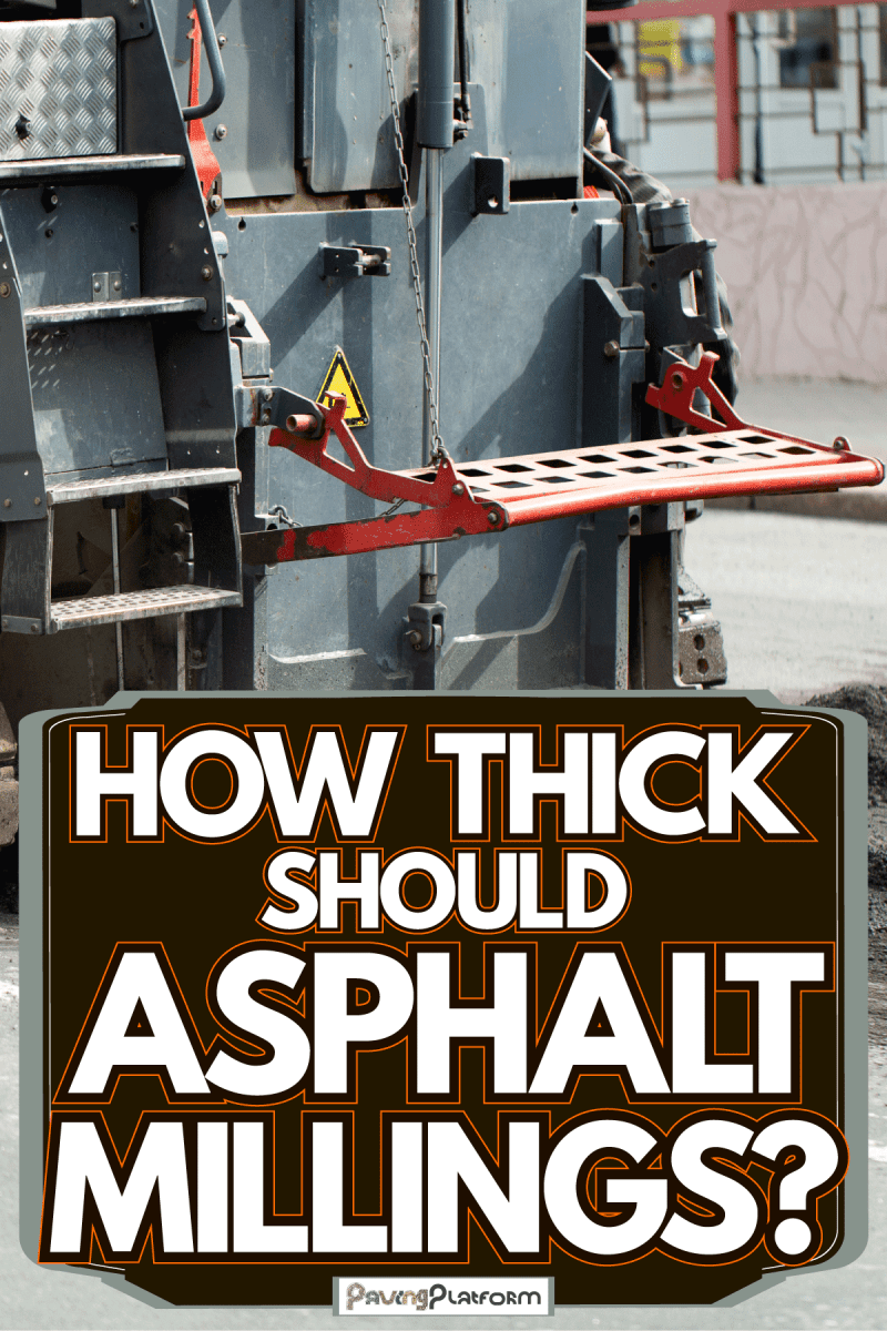 Asphalt road milling for rehabilitation, How Thick Should Asphalt Millings Be?