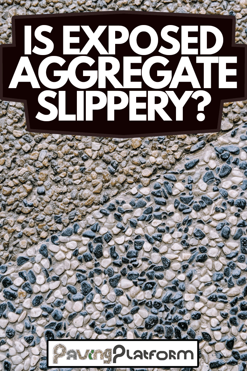 Exposed aggregate concrete. Textures wash gravel, Is Exposed Aggregate Slippery?