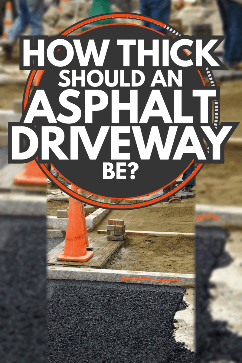 part of a driveway with sidewalk being constructed using concrete and asphalt. How Thick Should An Asphalt Driveway Be