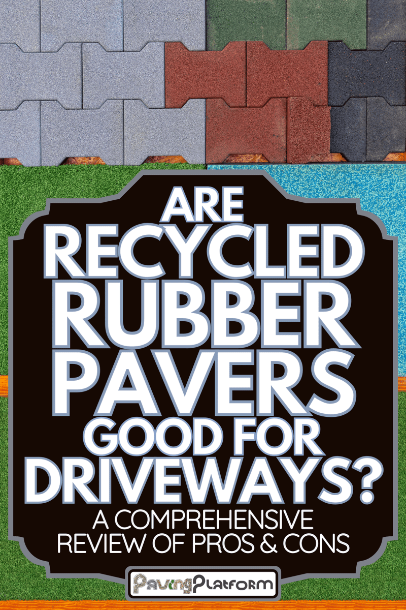 A colorful soft recycled rubber tiles, Are Recycled Rubber Pavers Good For Driveways? [A Comprehensive Review Of Pros & Cons]