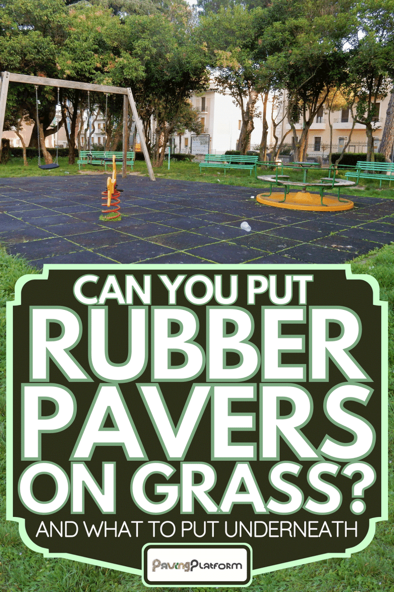 Small space of public gardens for children, Can You Put Rubber Pavers On Grass? [And What To Put Underneath]