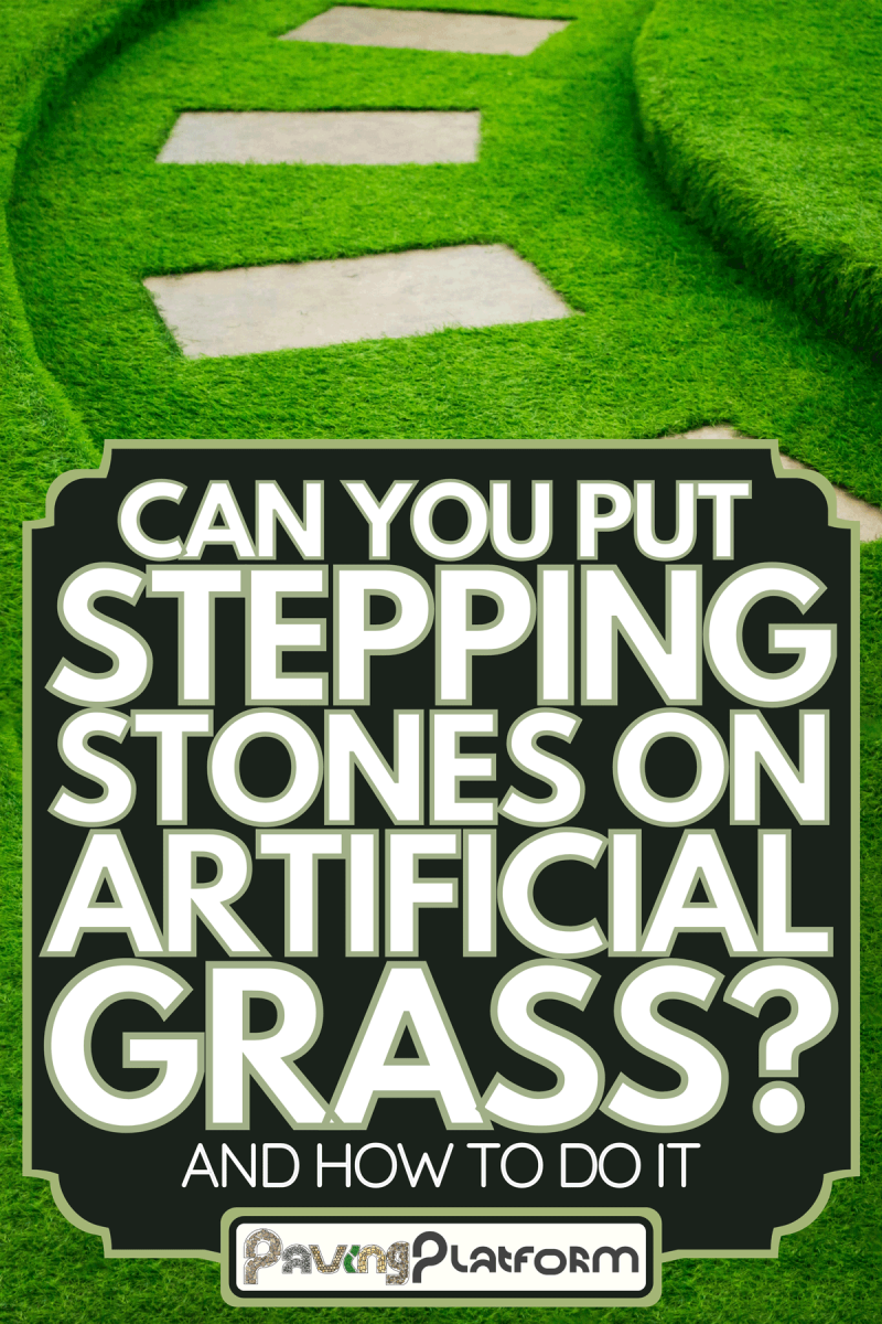 Artificial green grass walk way with concrete plate, Can You Put Stepping Stones On Artificial Grass? [And How To Do It]