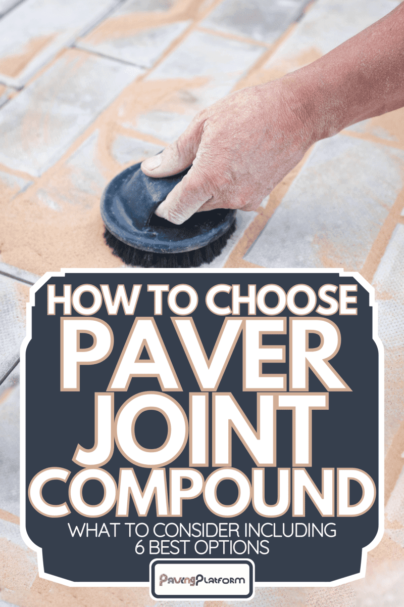 Installation of brick platform, How To Choose Paver Joint Compound [What To Consider Including 6 Best Options]