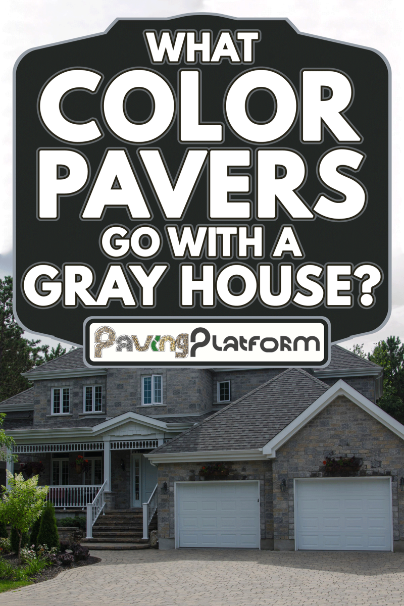  A luxury mansion with two door garage, What Color Pavers Go With A Gray House