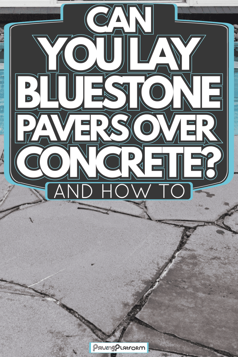 Swimming Pool with bluestone paver installed as sidewalk, Can You Lay bluestone pavers over concrete? and how to