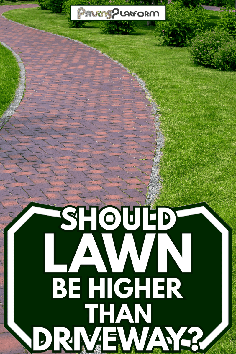 Straight edge line on lawn - Should Lawn Be Higher Than Driveway